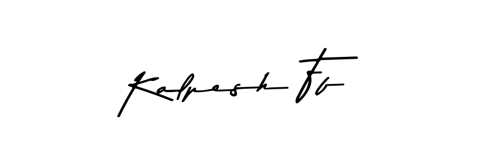 Make a beautiful signature design for name Kalpesh Ff. With this signature (Asem Kandis PERSONAL USE) style, you can create a handwritten signature for free. Kalpesh Ff signature style 9 images and pictures png