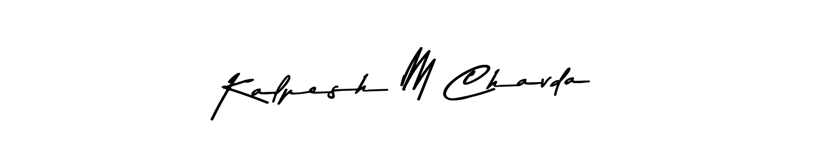 Create a beautiful signature design for name Kalpesh M Chavda. With this signature (Asem Kandis PERSONAL USE) fonts, you can make a handwritten signature for free. Kalpesh M Chavda signature style 9 images and pictures png