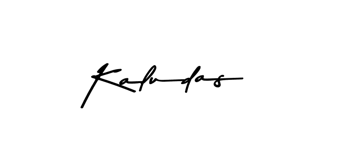 You should practise on your own different ways (Asem Kandis PERSONAL USE) to write your name (Kaludas) in signature. don't let someone else do it for you. Kaludas signature style 9 images and pictures png