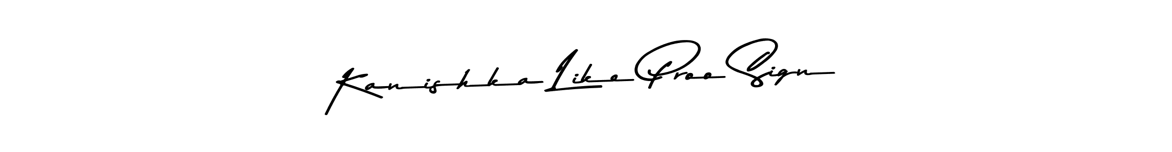 Once you've used our free online signature maker to create your best signature Asem Kandis PERSONAL USE style, it's time to enjoy all of the benefits that Kanishka Like Proo Sign name signing documents. Kanishka Like Proo Sign signature style 9 images and pictures png