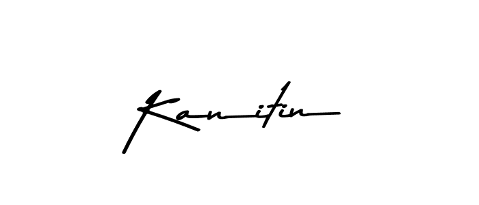 Create a beautiful signature design for name Kanitin. With this signature (Asem Kandis PERSONAL USE) fonts, you can make a handwritten signature for free. Kanitin signature style 9 images and pictures png