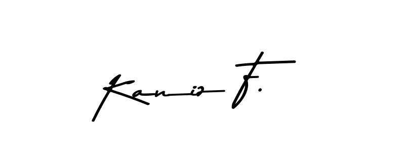 How to make Kaniz F. name signature. Use Asem Kandis PERSONAL USE style for creating short signs online. This is the latest handwritten sign. Kaniz F. signature style 9 images and pictures png