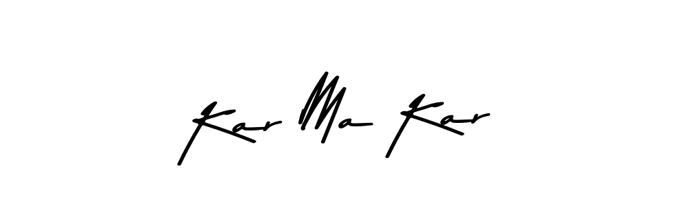 Make a short Kar Ma Kar signature style. Manage your documents anywhere anytime using Asem Kandis PERSONAL USE. Create and add eSignatures, submit forms, share and send files easily. Kar Ma Kar signature style 9 images and pictures png