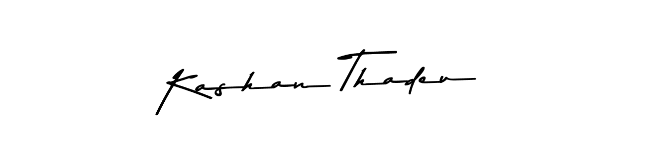 Design your own signature with our free online signature maker. With this signature software, you can create a handwritten (Asem Kandis PERSONAL USE) signature for name Kashan Thadeu. Kashan Thadeu signature style 9 images and pictures png