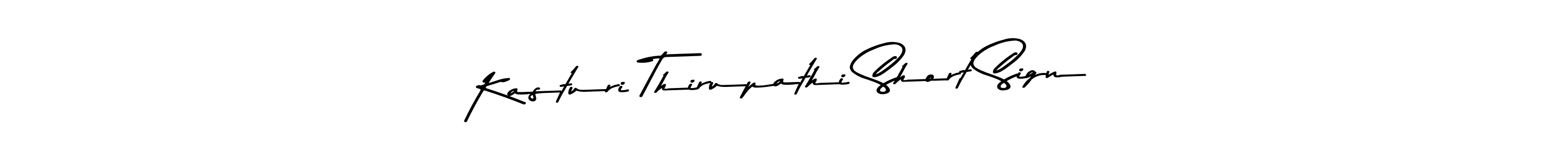 Use a signature maker to create a handwritten signature online. With this signature software, you can design (Asem Kandis PERSONAL USE) your own signature for name Kasturi Thirupathi Short Sign. Kasturi Thirupathi Short Sign signature style 9 images and pictures png