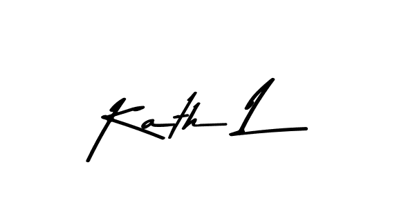 You should practise on your own different ways (Asem Kandis PERSONAL USE) to write your name (Kath L) in signature. don't let someone else do it for you. Kath L signature style 9 images and pictures png