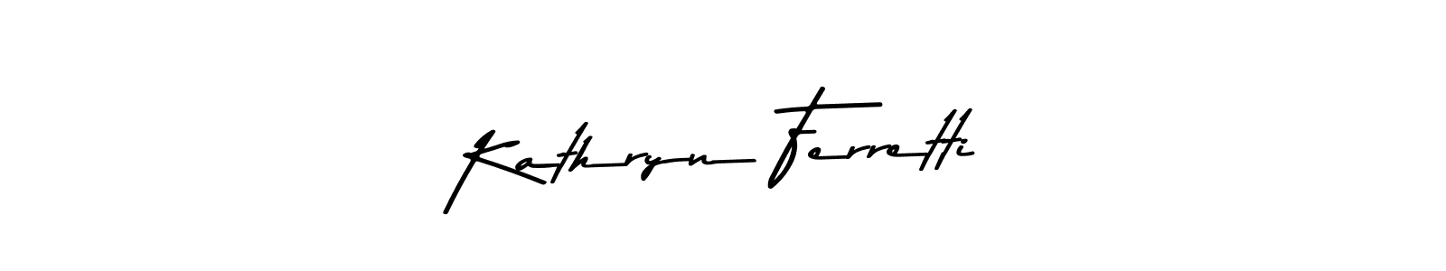 Create a beautiful signature design for name Kathryn Ferretti. With this signature (Asem Kandis PERSONAL USE) fonts, you can make a handwritten signature for free. Kathryn Ferretti signature style 9 images and pictures png