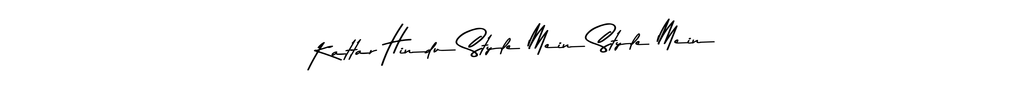 Design your own signature with our free online signature maker. With this signature software, you can create a handwritten (Asem Kandis PERSONAL USE) signature for name Kattar Hindu Style Mein Style Mein. Kattar Hindu Style Mein Style Mein signature style 9 images and pictures png