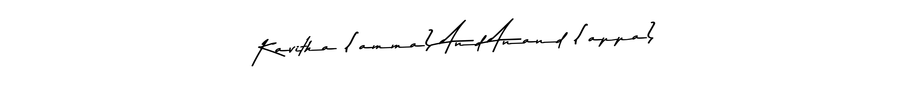 Make a beautiful signature design for name Kavitha (amma) And Anand (appa). With this signature (Asem Kandis PERSONAL USE) style, you can create a handwritten signature for free. Kavitha (amma) And Anand (appa) signature style 9 images and pictures png