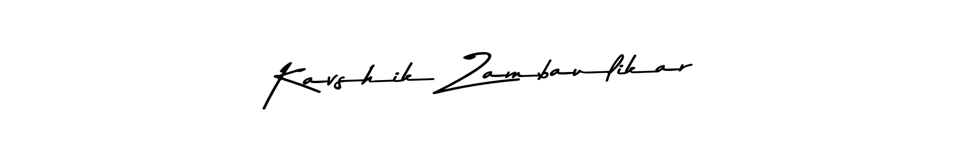How to make Kavshik Zambaulikar name signature. Use Asem Kandis PERSONAL USE style for creating short signs online. This is the latest handwritten sign. Kavshik Zambaulikar signature style 9 images and pictures png
