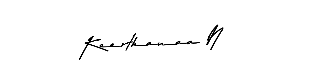 Create a beautiful signature design for name Keerthanaa N. With this signature (Asem Kandis PERSONAL USE) fonts, you can make a handwritten signature for free. Keerthanaa N signature style 9 images and pictures png