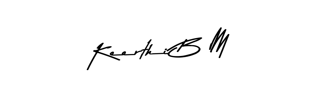 Create a beautiful signature design for name Keerthi B M. With this signature (Asem Kandis PERSONAL USE) fonts, you can make a handwritten signature for free. Keerthi B M signature style 9 images and pictures png