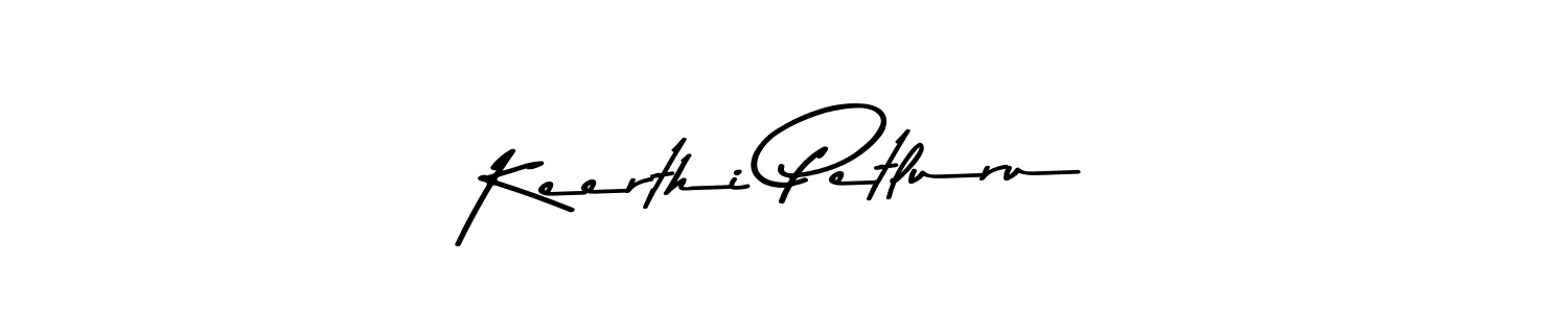 Make a beautiful signature design for name Keerthi Petluru. With this signature (Asem Kandis PERSONAL USE) style, you can create a handwritten signature for free. Keerthi Petluru signature style 9 images and pictures png