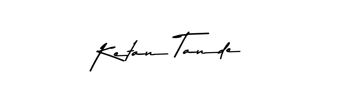 You should practise on your own different ways (Asem Kandis PERSONAL USE) to write your name (Ketan Tande) in signature. don't let someone else do it for you. Ketan Tande signature style 9 images and pictures png