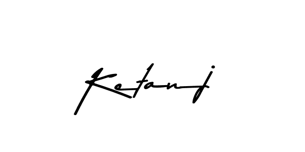 Design your own signature with our free online signature maker. With this signature software, you can create a handwritten (Asem Kandis PERSONAL USE) signature for name Ketanj. Ketanj signature style 9 images and pictures png