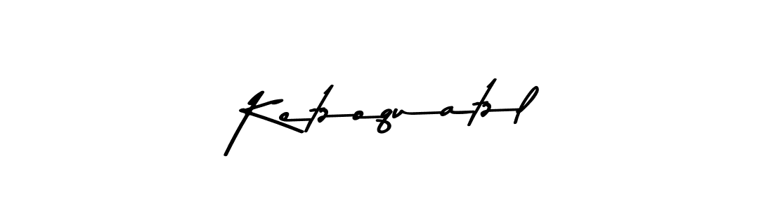 Ketzoquatzl stylish signature style. Best Handwritten Sign (Asem Kandis PERSONAL USE) for my name. Handwritten Signature Collection Ideas for my name Ketzoquatzl. Ketzoquatzl signature style 9 images and pictures png