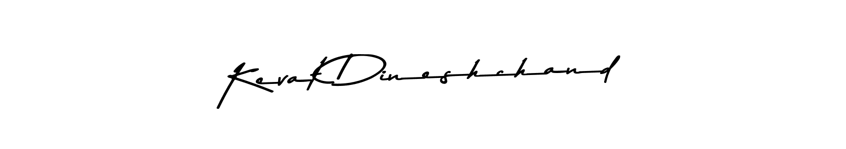 Make a short Kevat Dineshchand signature style. Manage your documents anywhere anytime using Asem Kandis PERSONAL USE. Create and add eSignatures, submit forms, share and send files easily. Kevat Dineshchand signature style 9 images and pictures png