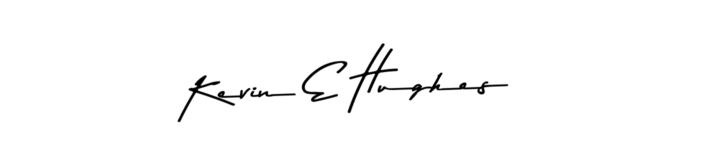 Make a beautiful signature design for name Kevin E Hughes. With this signature (Asem Kandis PERSONAL USE) style, you can create a handwritten signature for free. Kevin E Hughes signature style 9 images and pictures png