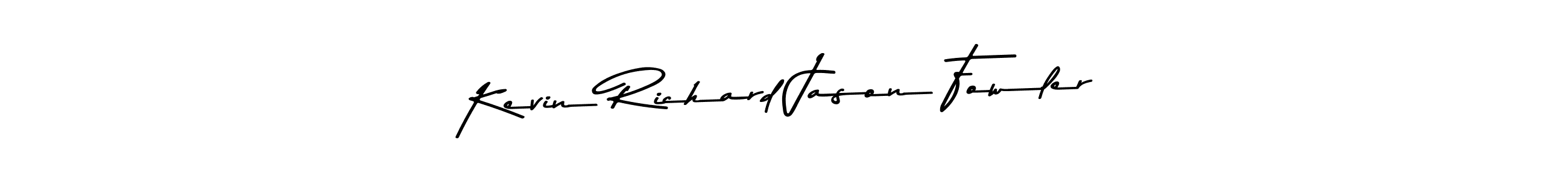 Kevin Richard Jason Fowler stylish signature style. Best Handwritten Sign (Asem Kandis PERSONAL USE) for my name. Handwritten Signature Collection Ideas for my name Kevin Richard Jason Fowler. Kevin Richard Jason Fowler signature style 9 images and pictures png