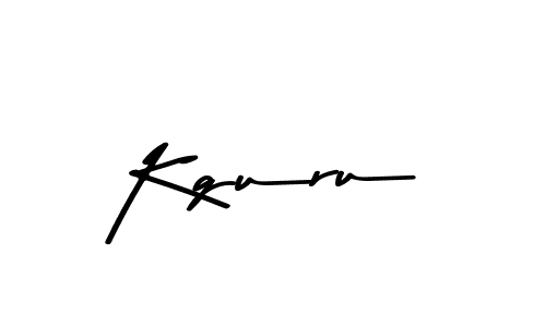 You should practise on your own different ways (Asem Kandis PERSONAL USE) to write your name (Kguru) in signature. don't let someone else do it for you. Kguru signature style 9 images and pictures png