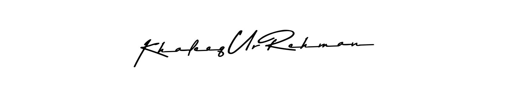 Make a beautiful signature design for name Khaleeq Ur Rehman. With this signature (Asem Kandis PERSONAL USE) style, you can create a handwritten signature for free. Khaleeq Ur Rehman signature style 9 images and pictures png