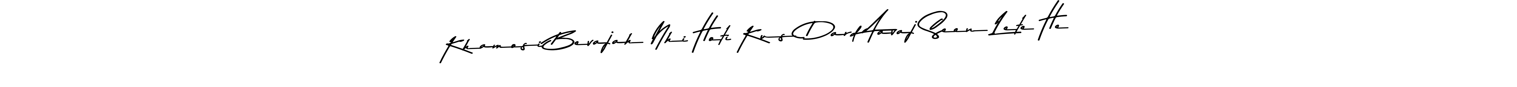 Check out images of Autograph of Khamosi Bevajah Nhi Hoti Kus Dard Aavaj Seen Lete He name. Actor Khamosi Bevajah Nhi Hoti Kus Dard Aavaj Seen Lete He Signature Style. Asem Kandis PERSONAL USE is a professional sign style online. Khamosi Bevajah Nhi Hoti Kus Dard Aavaj Seen Lete He signature style 9 images and pictures png