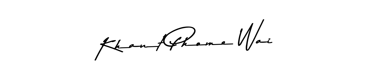 You should practise on your own different ways (Asem Kandis PERSONAL USE) to write your name (Khant Phome Wai) in signature. don't let someone else do it for you. Khant Phome Wai signature style 9 images and pictures png