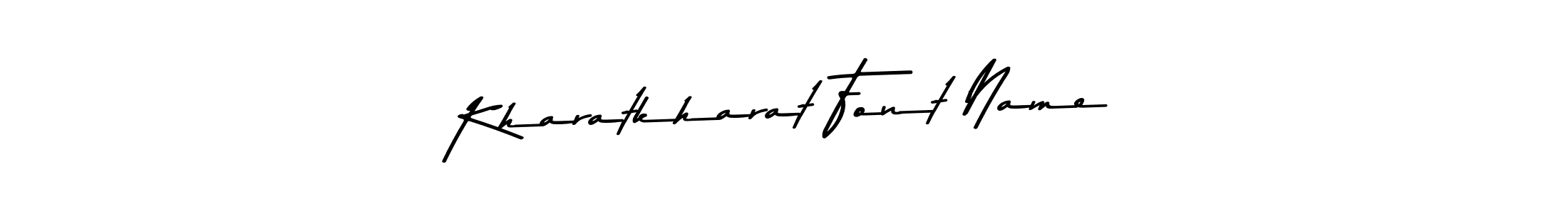 Similarly Asem Kandis PERSONAL USE is the best handwritten signature design. Signature creator online .You can use it as an online autograph creator for name Kharatkharat Font Name. Kharatkharat Font Name signature style 9 images and pictures png