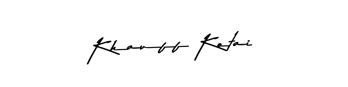 if you are searching for the best signature style for your name Khauff Kotai. so please give up your signature search. here we have designed multiple signature styles  using Asem Kandis PERSONAL USE. Khauff Kotai signature style 9 images and pictures png