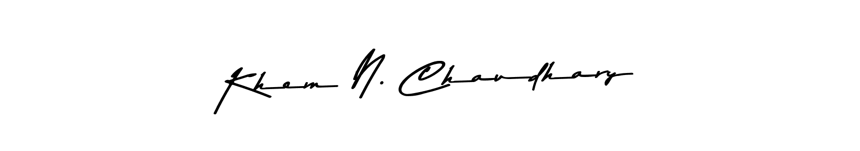 Khem N. Chaudhary stylish signature style. Best Handwritten Sign (Asem Kandis PERSONAL USE) for my name. Handwritten Signature Collection Ideas for my name Khem N. Chaudhary. Khem N. Chaudhary signature style 9 images and pictures png