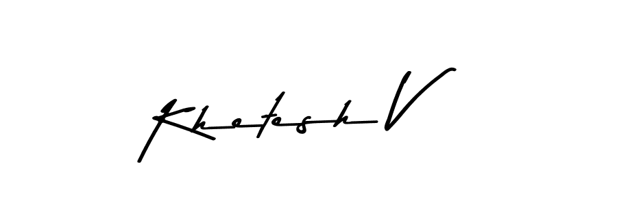 Also You can easily find your signature by using the search form. We will create Khetesh V name handwritten signature images for you free of cost using Asem Kandis PERSONAL USE sign style. Khetesh V signature style 9 images and pictures png