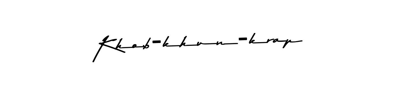 Use a signature maker to create a handwritten signature online. With this signature software, you can design (Asem Kandis PERSONAL USE) your own signature for name Khob-khun-krap. Khob-khun-krap signature style 9 images and pictures png