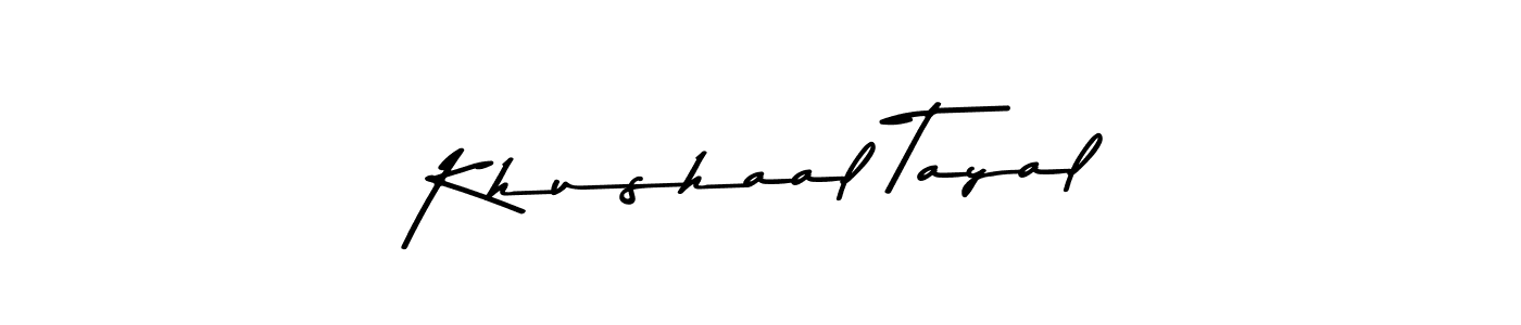 Also we have Khushaal Tayal name is the best signature style. Create professional handwritten signature collection using Asem Kandis PERSONAL USE autograph style. Khushaal Tayal signature style 9 images and pictures png