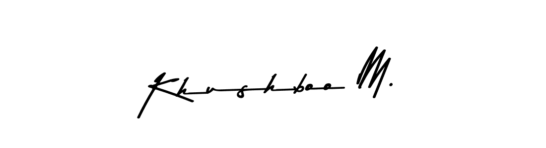 How to make Khushboo M. name signature. Use Asem Kandis PERSONAL USE style for creating short signs online. This is the latest handwritten sign. Khushboo M. signature style 9 images and pictures png