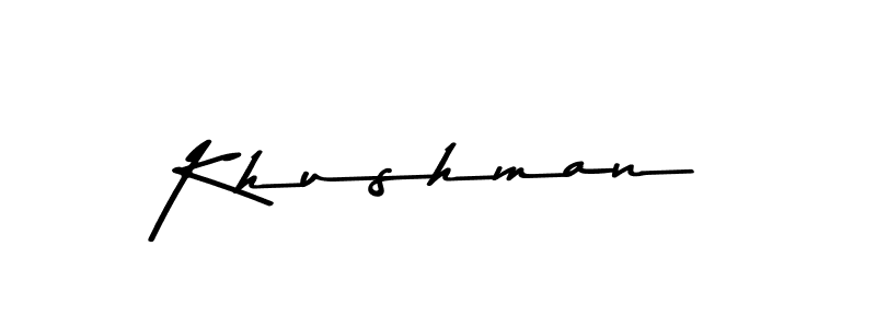 Design your own signature with our free online signature maker. With this signature software, you can create a handwritten (Asem Kandis PERSONAL USE) signature for name Khushman. Khushman signature style 9 images and pictures png