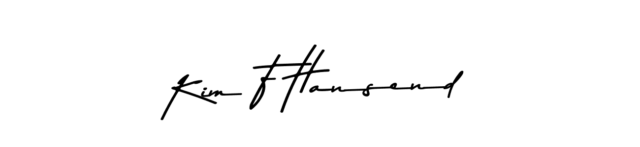 Make a beautiful signature design for name Kim F Hansend. Use this online signature maker to create a handwritten signature for free. Kim F Hansend signature style 9 images and pictures png