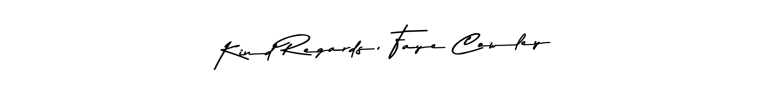 Create a beautiful signature design for name Kind Regards, Faye Cowley. With this signature (Asem Kandis PERSONAL USE) fonts, you can make a handwritten signature for free. Kind Regards, Faye Cowley signature style 9 images and pictures png