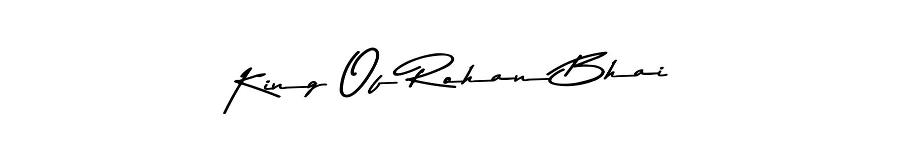 Once you've used our free online signature maker to create your best signature Asem Kandis PERSONAL USE style, it's time to enjoy all of the benefits that King Of Rohan Bhai name signing documents. King Of Rohan Bhai signature style 9 images and pictures png