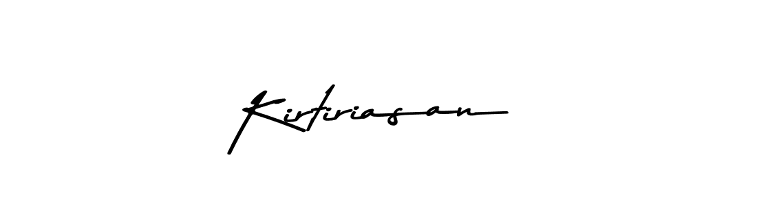 The best way (Asem Kandis PERSONAL USE) to make a short signature is to pick only two or three words in your name. The name Kirtiriasan include a total of six letters. For converting this name. Kirtiriasan signature style 9 images and pictures png