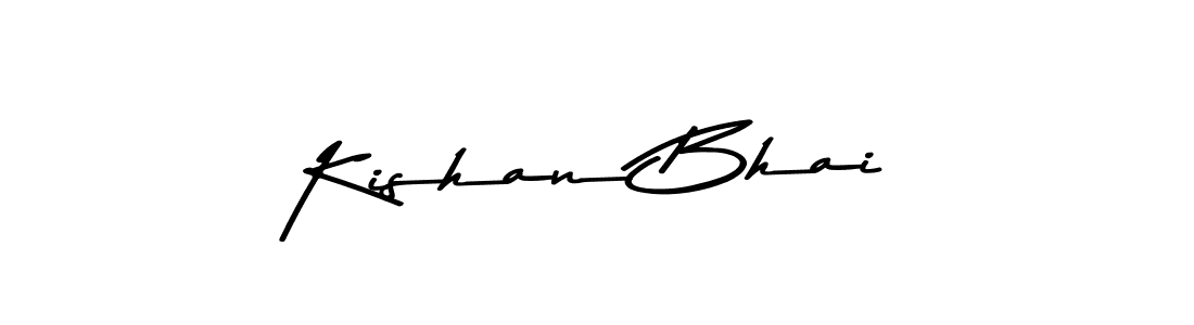 How to make Kishan Bhai name signature. Use Asem Kandis PERSONAL USE style for creating short signs online. This is the latest handwritten sign. Kishan Bhai signature style 9 images and pictures png