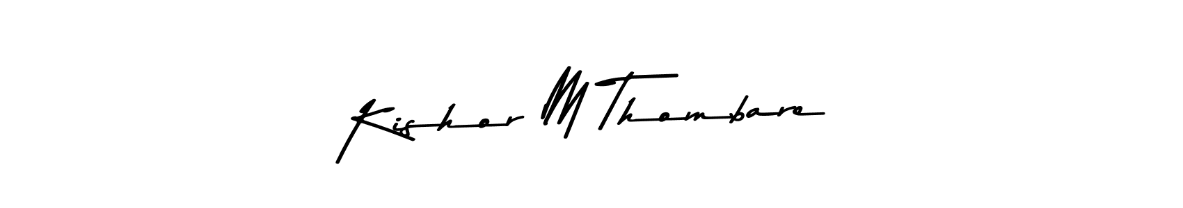 Also You can easily find your signature by using the search form. We will create Kishor M Thombare name handwritten signature images for you free of cost using Asem Kandis PERSONAL USE sign style. Kishor M Thombare signature style 9 images and pictures png