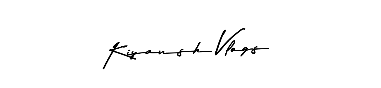Kiyansh Vlogs stylish signature style. Best Handwritten Sign (Asem Kandis PERSONAL USE) for my name. Handwritten Signature Collection Ideas for my name Kiyansh Vlogs. Kiyansh Vlogs signature style 9 images and pictures png