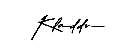 Make a beautiful signature design for name Kladdu. With this signature (Asem Kandis PERSONAL USE) style, you can create a handwritten signature for free. Kladdu signature style 9 images and pictures png