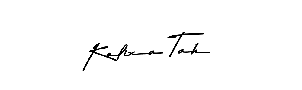 Make a beautiful signature design for name Kolixa Tah. With this signature (Asem Kandis PERSONAL USE) style, you can create a handwritten signature for free. Kolixa Tah signature style 9 images and pictures png