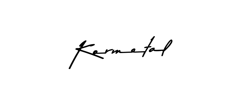 You should practise on your own different ways (Asem Kandis PERSONAL USE) to write your name (Kormetal) in signature. don't let someone else do it for you. Kormetal signature style 9 images and pictures png