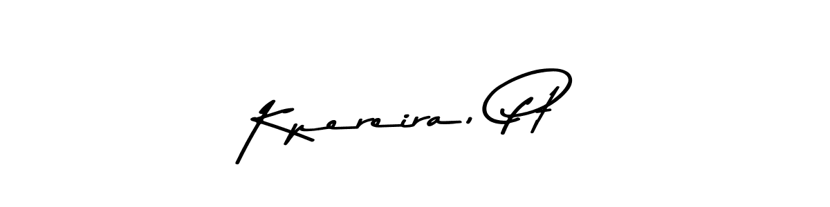 Also You can easily find your signature by using the search form. We will create Kpereira, Pt name handwritten signature images for you free of cost using Asem Kandis PERSONAL USE sign style. Kpereira, Pt signature style 9 images and pictures png