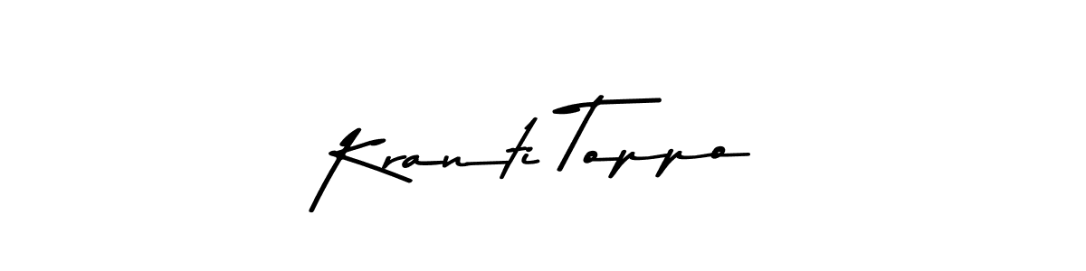 Kranti Toppo stylish signature style. Best Handwritten Sign (Asem Kandis PERSONAL USE) for my name. Handwritten Signature Collection Ideas for my name Kranti Toppo. Kranti Toppo signature style 9 images and pictures png