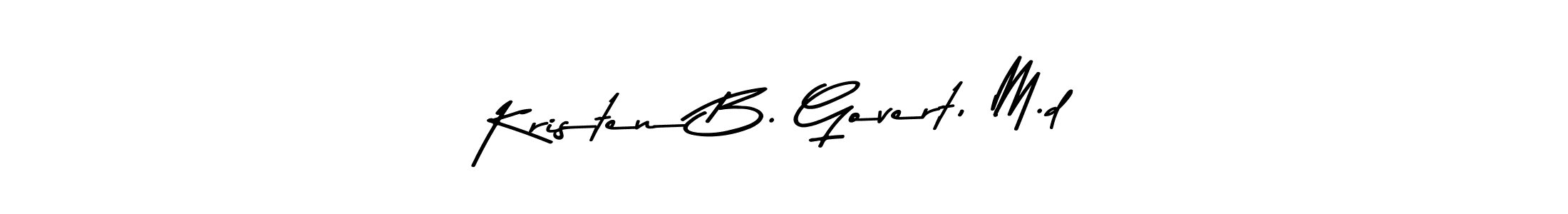 Asem Kandis PERSONAL USE is a professional signature style that is perfect for those who want to add a touch of class to their signature. It is also a great choice for those who want to make their signature more unique. Get Kristen B. Govert, M.d name to fancy signature for free. Kristen B. Govert, M.d signature style 9 images and pictures png