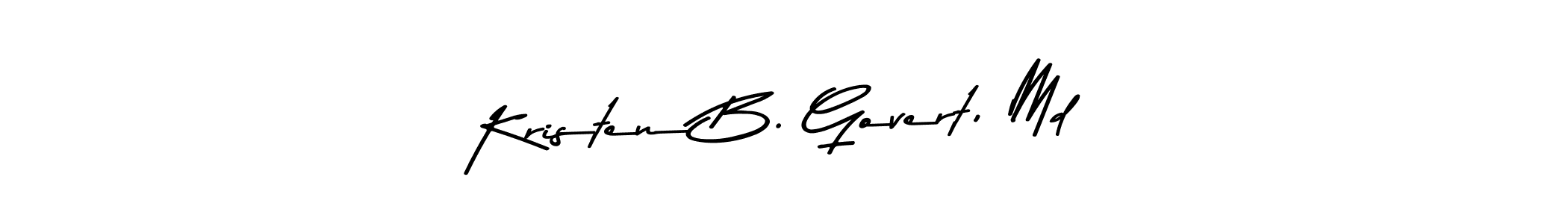 Best and Professional Signature Style for Kristen B. Govert, Md. Asem Kandis PERSONAL USE Best Signature Style Collection. Kristen B. Govert, Md signature style 9 images and pictures png