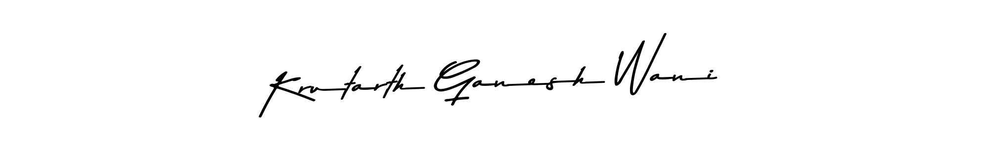 How to make Krutarth Ganesh Wani name signature. Use Asem Kandis PERSONAL USE style for creating short signs online. This is the latest handwritten sign. Krutarth Ganesh Wani signature style 9 images and pictures png